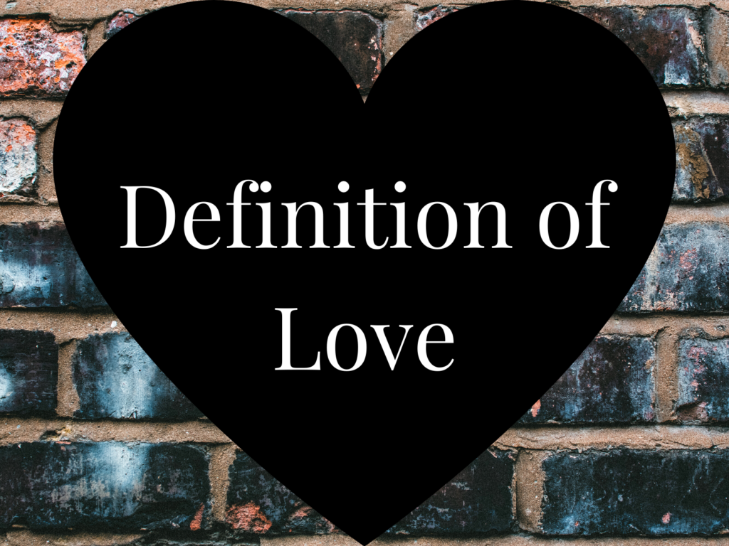 What Is Definition Of Love In A Relationship